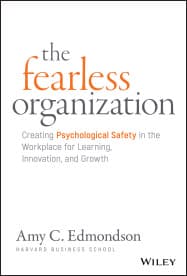 エドモンドソン教授の最新刊「The Fearless Organization: Creating Psychological Safety in the Workplace for Learning, Innovation, and Growth」